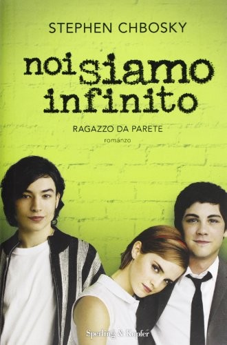 Stephen Chbosky OG: Noi siamo infinito. Ragazzo da parete (Hardcover, 2012, Sperling & Kupfer)
