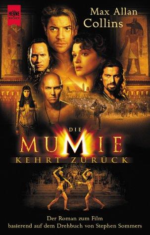 Max Allan Collins: Die Mumie kehrt zurück. Der Roman zum Film. (Paperback, German language, 2001, Heyne)