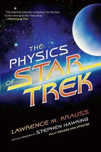 Lawrence M. Krauss, Lawrence M. Krauss: The Physics of Star Trek (2007, Basic Books)