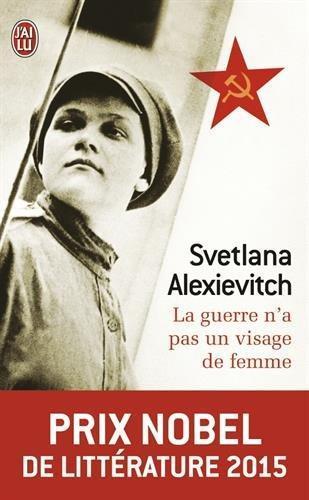 J'ai Lu, Svetlana Aleksievich: La guerre n'a pas un visage de femme (Paperback, French language, 2015, French and European Publications Inc, J'AI LU)