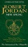 Robert Jordan: New Spring (Wheel of Time) (Paperback, 2004, Orbit)
