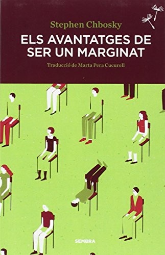 Stephen Chbosky OG, Marta Pera Cucurell: Els avantatges de ser un marginat (Paperback, 2016, Sembra Llibres)