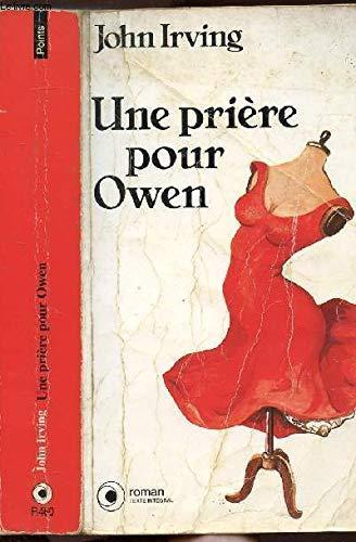 John Irving: Une prière pour Owen : roman (French language, 1991, Éditions du Seuil)