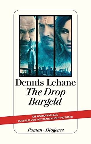 Dennis Lehane: The Drop - Bargeld (Hardcover, 2014, Diogenes Verlag AG)