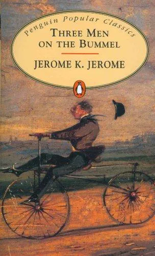 Jerome K. Jerome: Three Men on the Bummel (2007, Penguin Books)