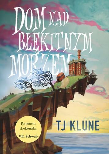 TJ Klune: Dom nad błękitnym morzem (Polish language, 2022)