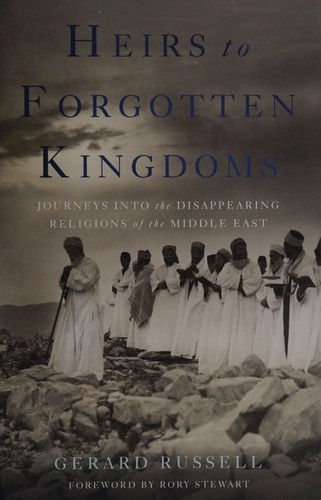 Gerard Russell: Heirs to forgotten kingdoms (2014)