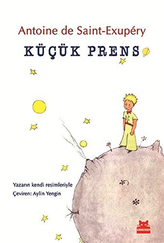 Antoine de Saint-Exupéry: Kucuk Prens (Paperback, Kirmizi Kedi)