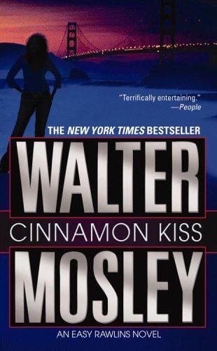 Walter Mosley: Cinnamon Kiss (Grand Central Publishing)