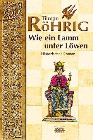 Tilman Röhrig: Wie ein Lamm unter Löwen. (Paperback, German language, 2002, Lübbe)