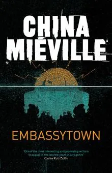 China Miéville: Embassytown (2011)