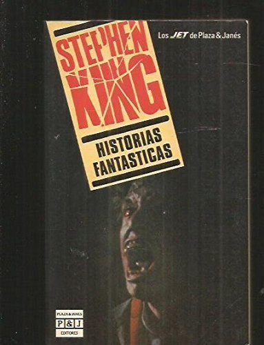 Stephen King: Historias fantásticas (Spanish language, 1992, Plaza & Janés)