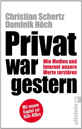 Christian Schertz, Dominik Höch: Privat war gestern (German language)
