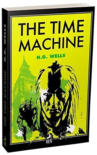 H. G. Wells: The Time Machine (Paperback, 2019, Ren Kitap)