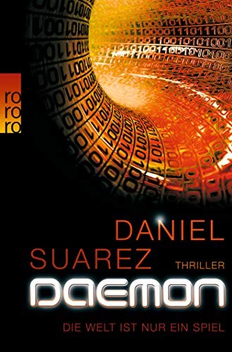 Daniel Suarez: DAEMON (Paperback, Deutsch language, 2011, Rowohlt Taschenbuch Verlag)