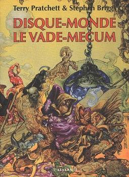 Terry Pratchett, Stephen Briggs: Disque-monde, le vade-mecum (French language, 2001, L'Atalante)