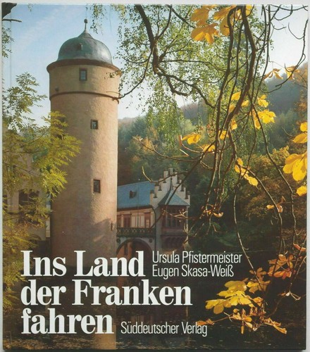 Ursula Pfistermeister: Ins Land der Franken fahren (German language, 1977, Süddeutscher Verlag)