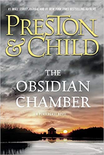 Lincoln Child, Douglas Preston: The Obsidian Chamber (2017, Grand Central Publishing)