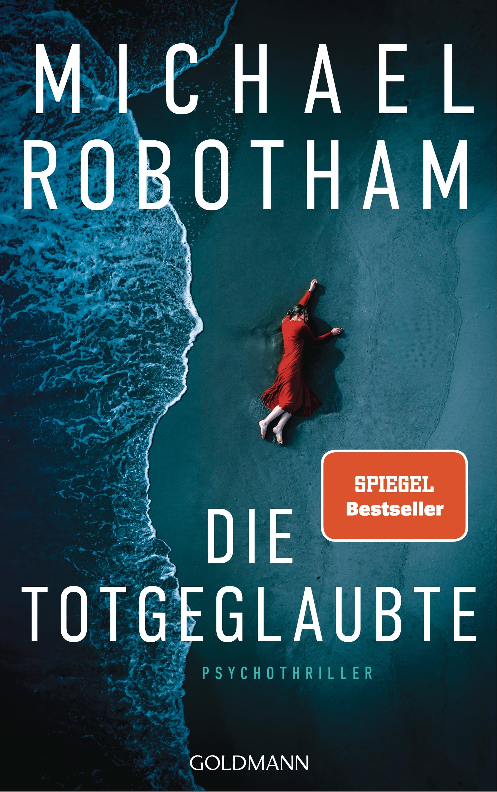 Michael Robotham: Die Totgeglaubte (Paperback, German language, 2024, Goldmann)