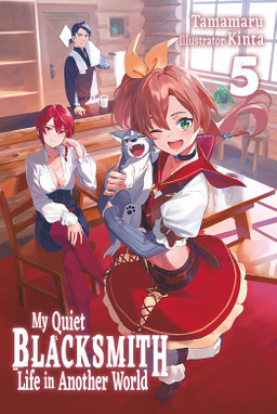 Tamamaru: My Quiet Blacksmith Life in Another World: Volume 5 (EBook, 2022, J-Novel Club)