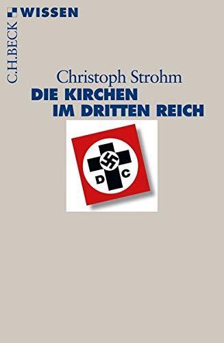 Christoph Strohm: Die Kirchen im Dritten Reich (German language, 2011, C.H. Beck)