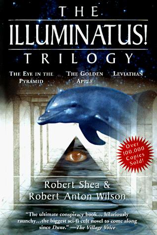 Robert Anton Wilson, Robert Shea: The Illuminatus! Trilogy (Hardcover, 1998, MJF Books)