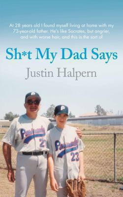 Justin Halpern: Shit My Dad Says (2010, Pan Macmillan)