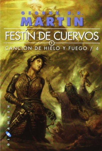 George R.R. Martin, Cristina Macía Orío: Canción de hielo y fuego (Paperback, 2010, Ediciones Gigamesh)
