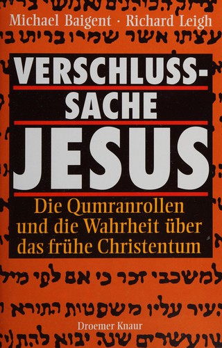 Michael Baigent: Verschlusssache Jesus (German language, 1991, Droemer Knaur)