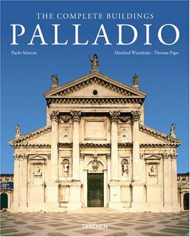 Paolo Marton, Manfred Wundram, Thomas Pape: Palladio - the Complete Buildings (Paperback, Taschen)
