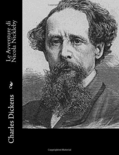 Charles Dickens, Silvio Spaventa Filippi: Le Avventure di Nicola Nickleby (Paperback, Createspace Independent Publishing Platform, CreateSpace Independent Publishing Platform)