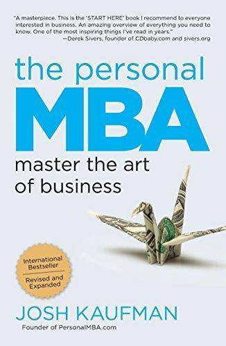 Josh Kaufman: The Personal MBA: Master the Art of Business (2012)