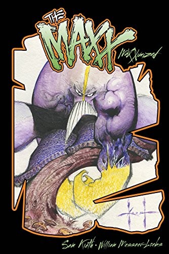 Sam Kieth, William Messner-Loebs: The MAXX (Hardcover, 2015, IDW Publishing)