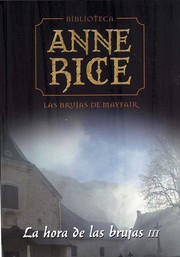 Anne Rice: La hora de las brujas III (Spanish language, 2008, Editorial Planeta DeAgostini, S.A.)