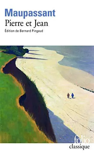 Guy de Maupassant: Pierre et Jean (French language, 1999, Éditions Gallimard)