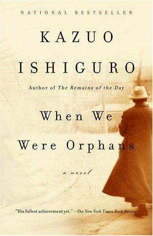 Kazuo Ishiguro: When We Were Orphans (2001, Vintage)