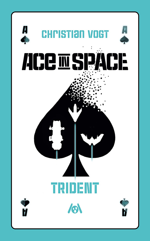 Christian Vogt, Jascha Ezra Urbach, Judith C. Vogt: Ace in Space - Trident (EBook, Deutsch language, 2021, Ach je Verlag)