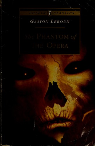 Gaston Leroux: The phantom of the opera (1994, Puffin)