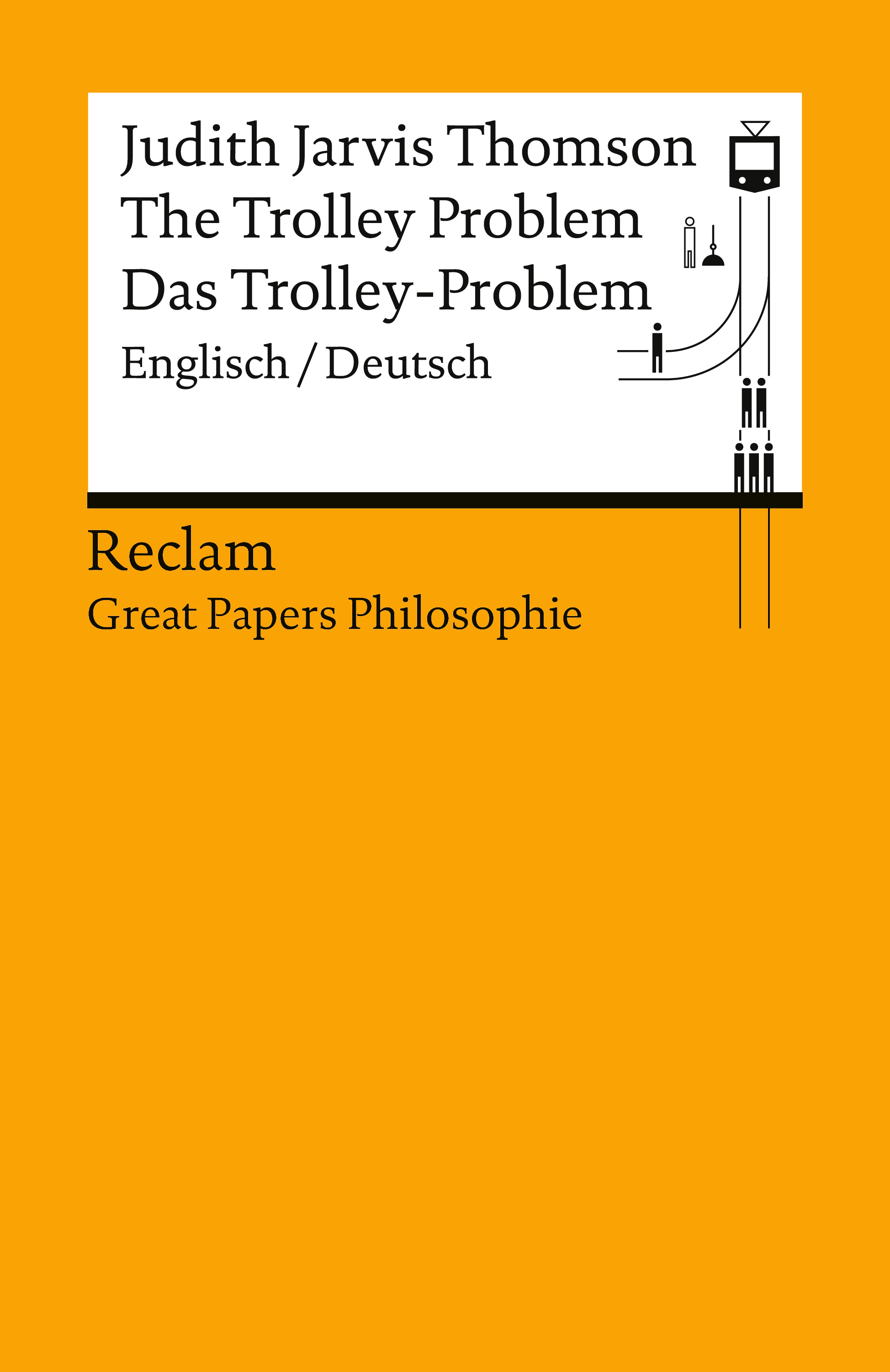 Judith Jarvis Thomson: The Trolley Problem / Das Trolley-Problem. Englisch/Deutsch (Paperback, Englisch language, 2020, Reclam)