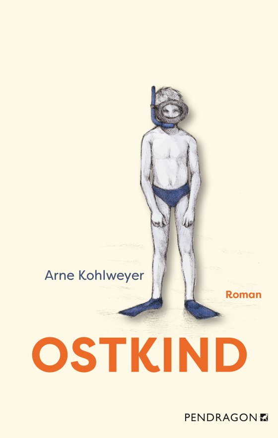 Arne Kohlweyer: Ostkind (Paperback, deutsch language, Pendragon)