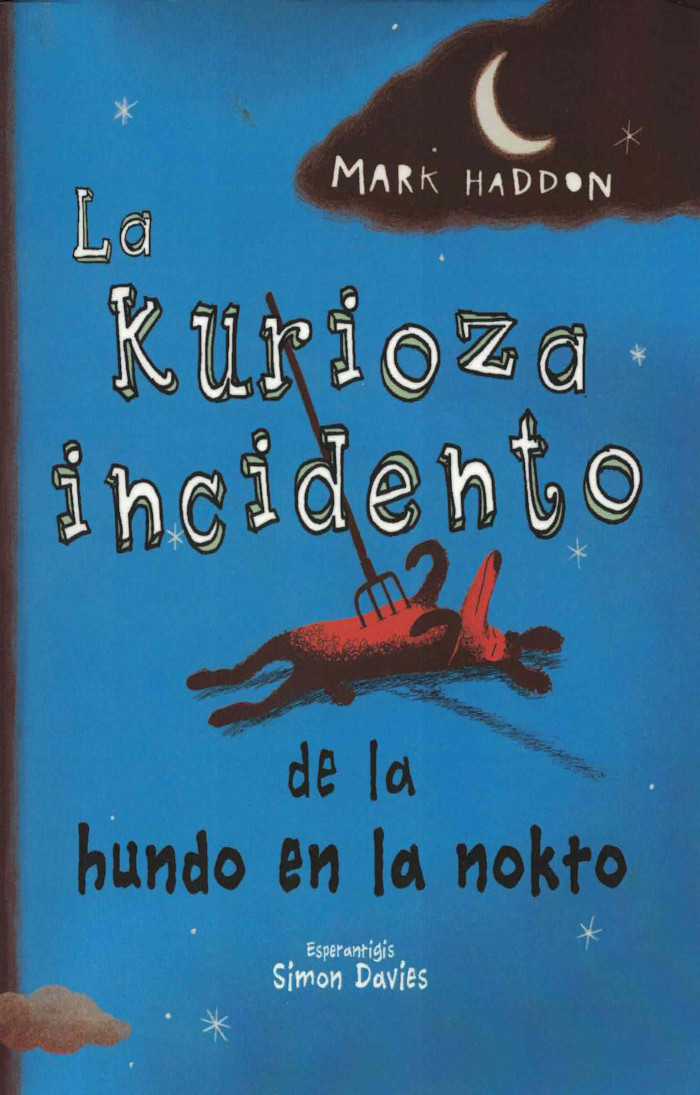 Mark Haddon, Simon Davies, Mark Haddon: Kurioza Incidento de la Hundo en la Nokto (Paperback, Esperanto language, 2022, Esperanto-Asocio de Britio)