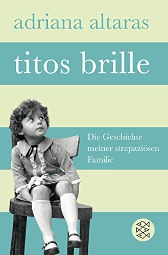 Adriana Altaras: Titos Brille (Paperback, german language, 2012, FISCHER Taschenbuch)