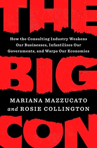 Mariana Mazzucato, Rosie Collington: Big Con (EBook, 2023, Penguin Publishing Group, Penguin Press)