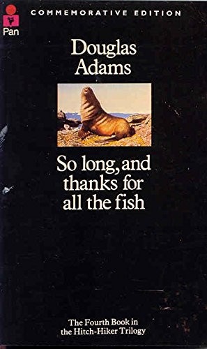 Douglas Adams: So long, and thanks for all the fish (Paperback, 1985, Pan Books)