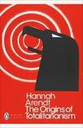Hannah Arendt: The Origins of Totalitarianism (2017, Penguin Books)