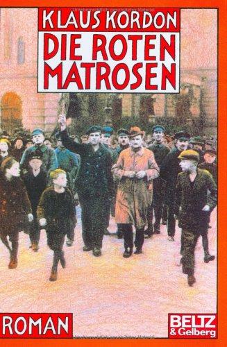 Klaus Kordon: Die roten Matrosen oder Ein vergessener Winter (Hardcover, German language, Beltz)