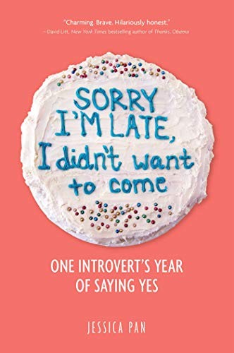 Jessica Pan: Sorry I'm Late, I Didn't Want to Come (Paperback, 2019, Andrews McMeel Publishing)