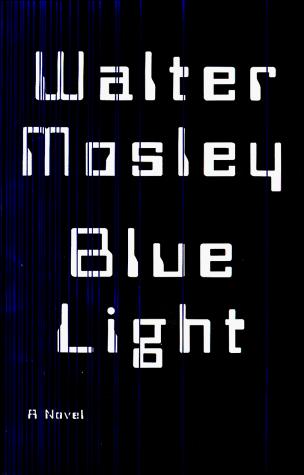 Walter Mosley: Blue light (1998, Little, Brown and Co.)