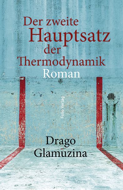 Drago Glamuzina, Klaus Detlef Olof: Der zweite Hauptsatz der Thermodynamik (EBook, German language, 2023, Folio Verlag)