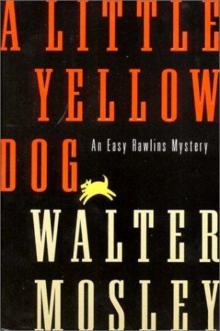 Walter Mosley: A little yellow dog (1996, Norton)